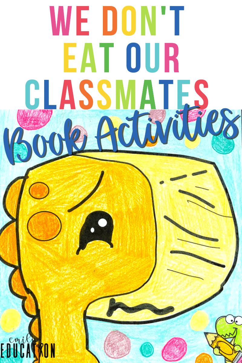 A great back to school book or social emotional learning book and book activities for We Don't Eat Our Classmates