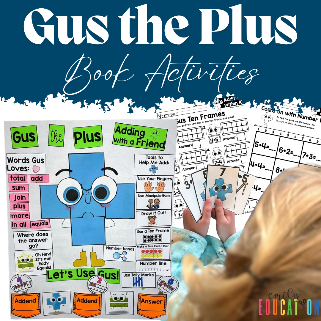 Gus the Plus | A Complete Addition Resource for Kindergarten and First Grade