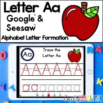 Letter A Formation Google and Seesaw Digital Activities