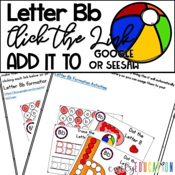 Letter B Formation Google and Seesaw Digital Activities