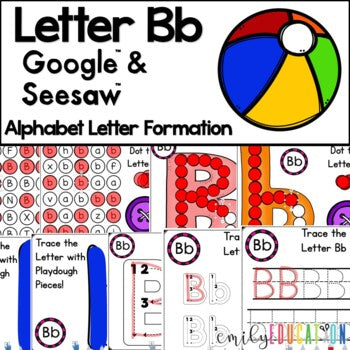 Letter B Formation Google and Seesaw Digital Activities