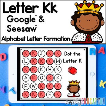 Letter K Formation Google and Seesaw Digital Activities