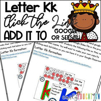 Letter K Formation Google and Seesaw Digital Activities