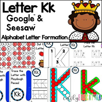 Letter K Formation Google and Seesaw Digital Activities