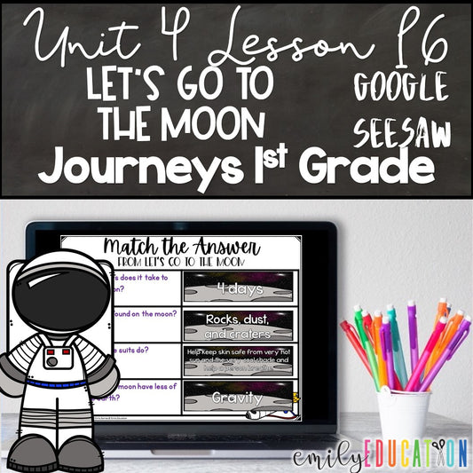 Let's Go to the Moon Lesson 16 Journeys 1st Grade Google Seesaw Activities