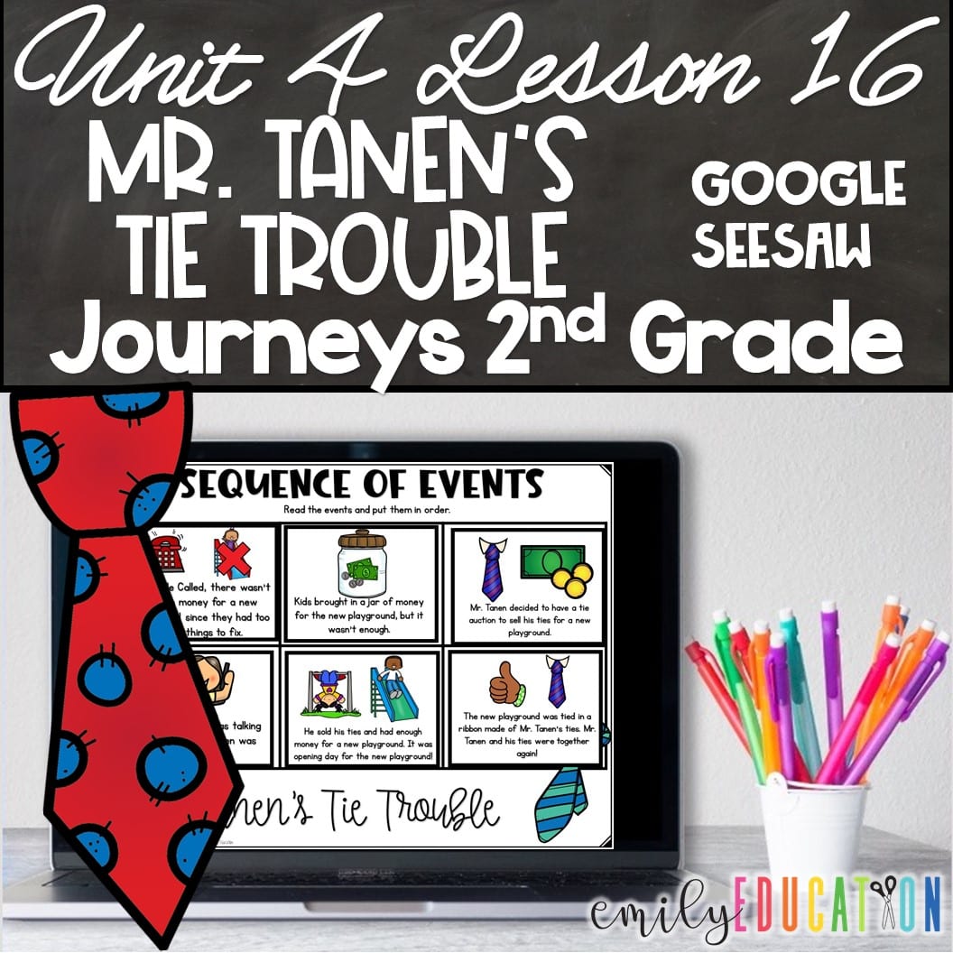 Mr. Tanen's Tie Trouble Journeys 2nd Unit 4 Lesson 16 Seesaw Google Activities