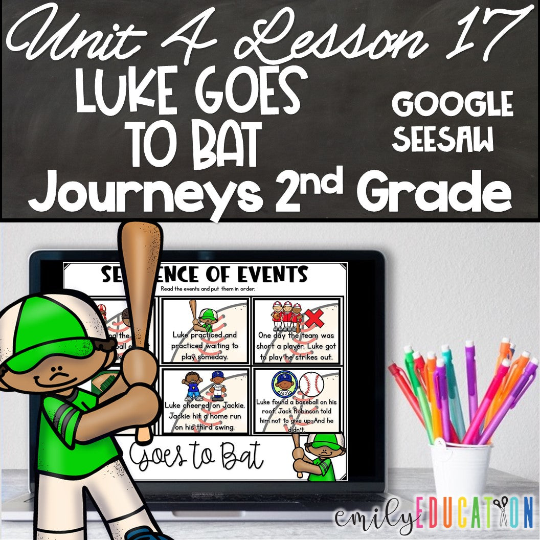 Luke Goes to Bat Journeys 2nd Unit 4 Lesson 17 Seesaw Google Activities