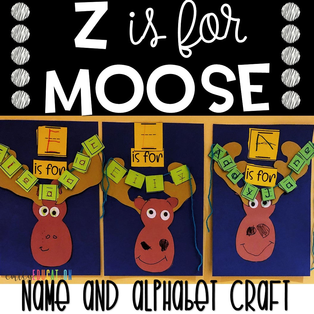 Z is for Moose Alphabet and Name Craft Activity