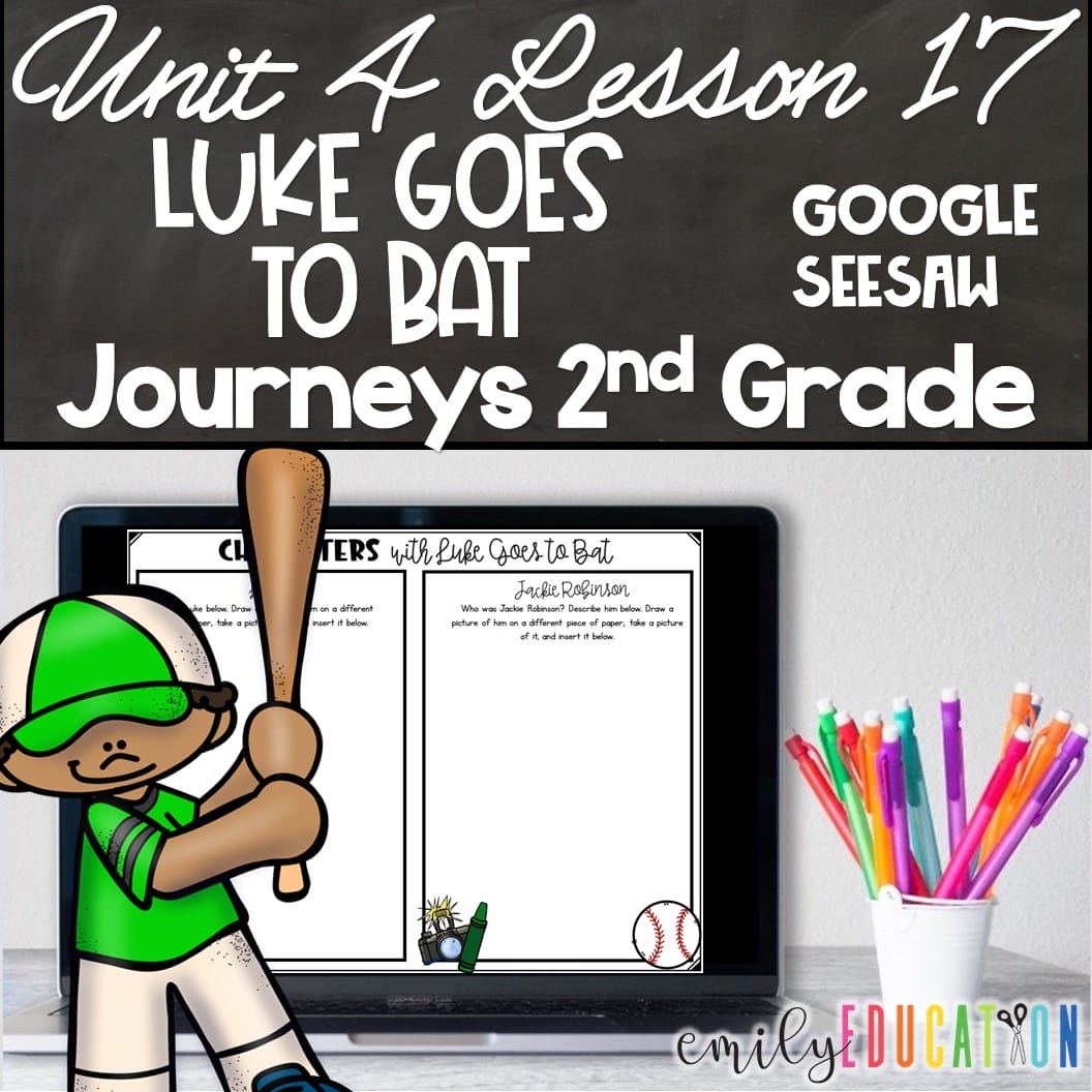 Luke Goes to Bat Journeys 2nd Unit 4 Lesson 17 Seesaw Google Activities