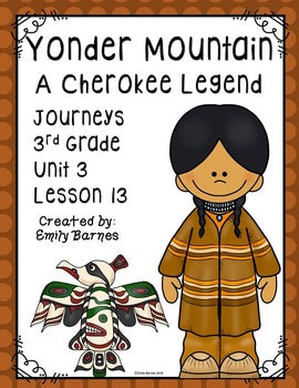 Yonder Mountain: A Cherokee Legend Journeys 3rd Grade Unit 3 Lesson 13