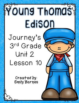 Young Thomas Edison Journeys 3rd Grade Unit 2 Lesson 10