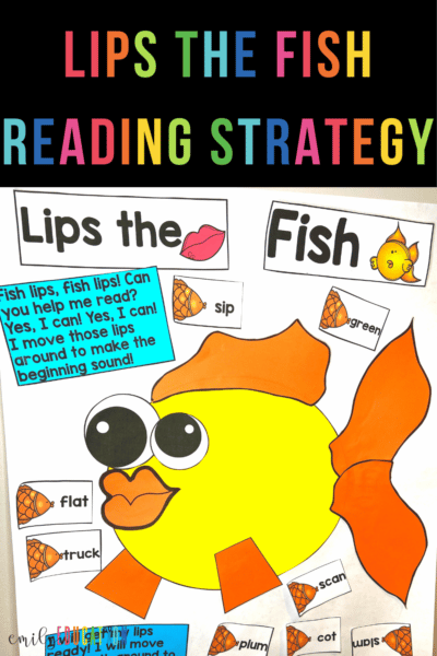 Use the Lips The Fish reading strategy to help students blend beginning sounds.